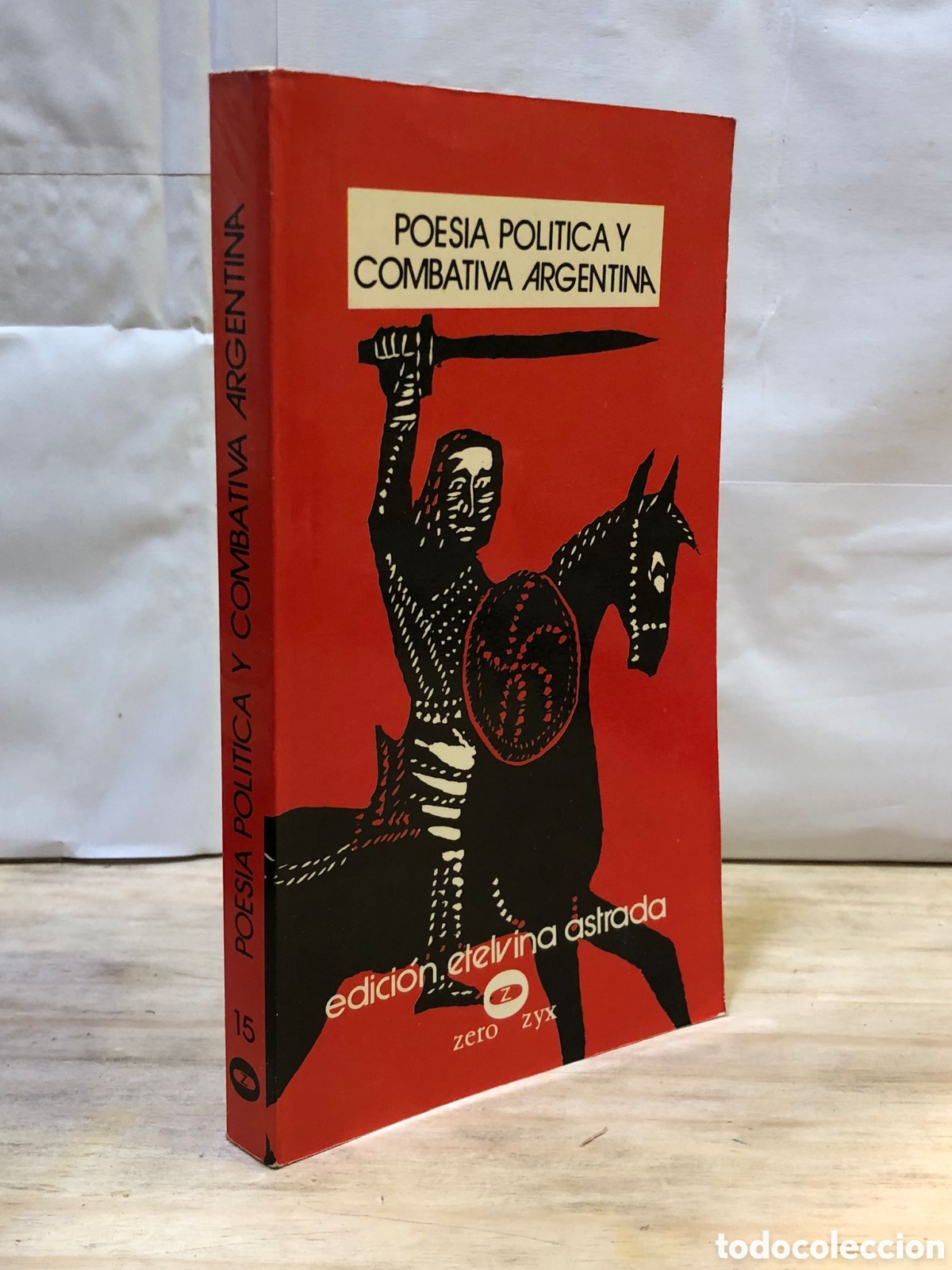Libros de segunda mano: Poes&iacute;a pol&iacute;tica y combativa argentina - Etelvina Astrada (Ed.)
