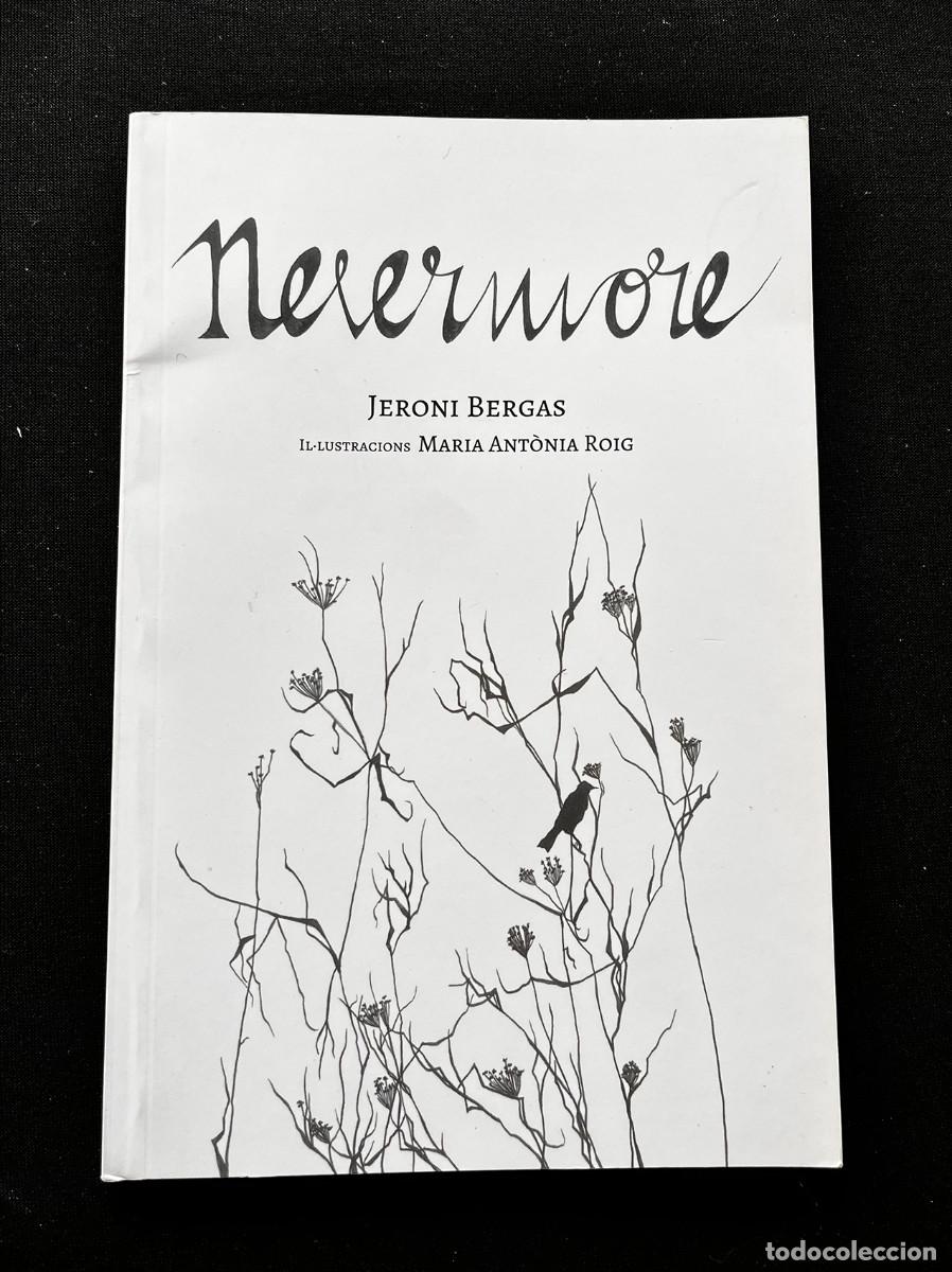 Libros de segunda mano: NEVERMORE. JERONI BERGAS. IL.LUSTRACIONS DE MARIA ANTONIA ROIG. 2020. CONSELL MALLORCA