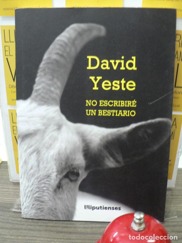 Libros de segunda mano: No escribir&eacute; un bestiario - David Yeste - Editorial Liliputienses - 2016, 1&ordf; edici&oacute;n