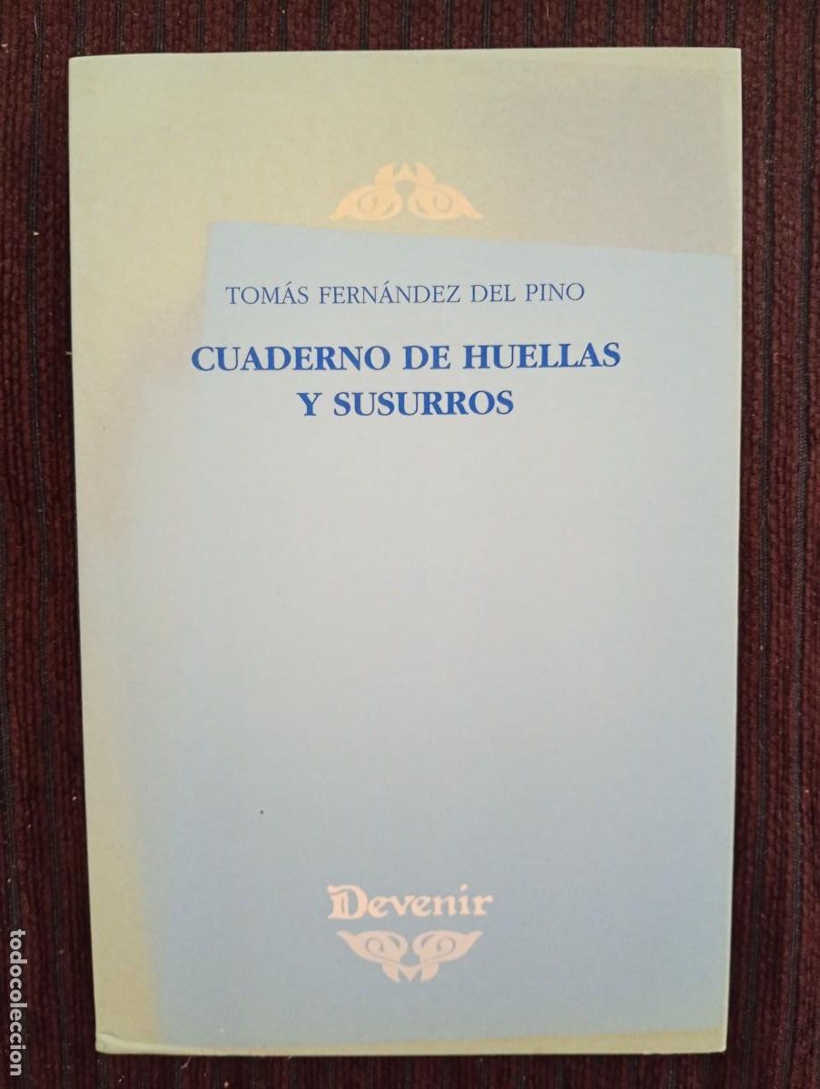 Second hand books: Tom&aacute;s Fern&aacute;ndez del Pino. Cuaderno de huellas y susurros. Devenir