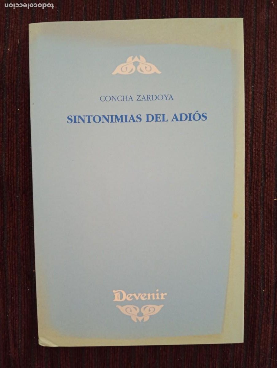Second hand books: Concha Zardoya. Sintonimias del adi&oacute;s. Devenir