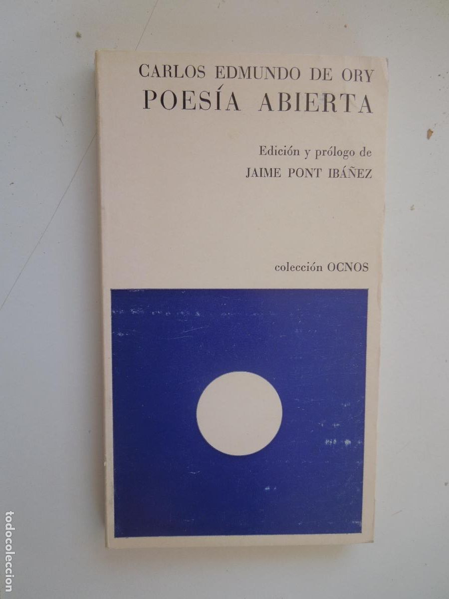 Libros de segunda mano: POES&Iacute;A ABIERTA - CARLOS EDMUNDO DE ORY - COLECCI&Oacute;N OCNOS - BARRAL EDITORES 1974.