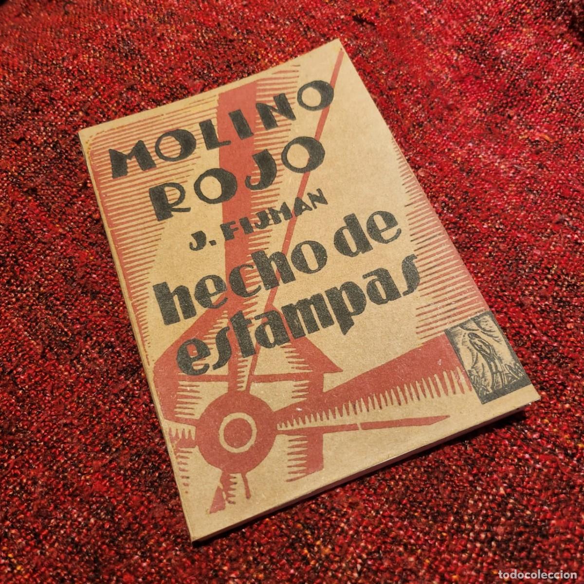 Libros de segunda mano: JACOBO FIJMAN &ndash; MOLINO ROJO / HECHO DE ESTAMPAS &ndash; NESHI 333 / CON GRABADOS ORIGINALES