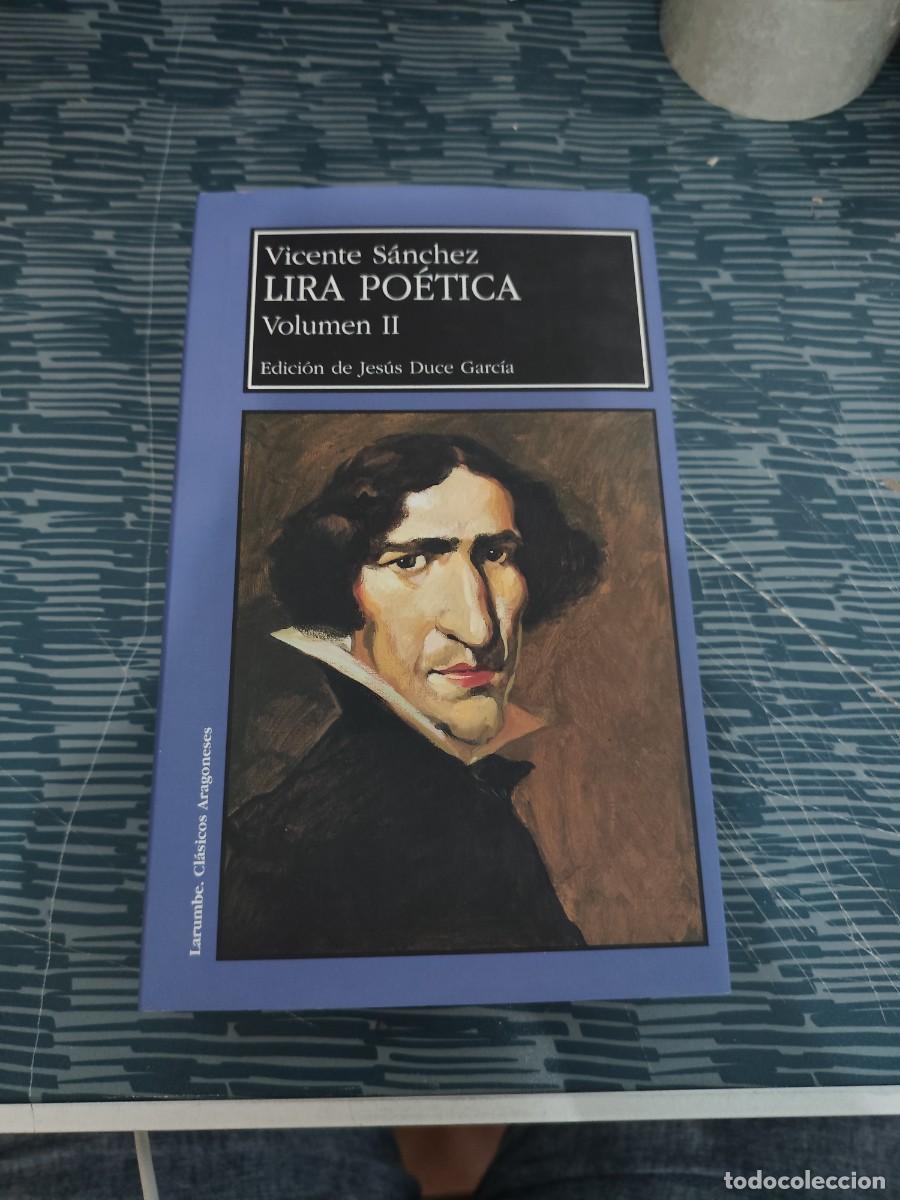 Libros de segunda mano: LIRA POETICA,VOL.II, VICENTE S&Aacute;NCHEZ,LARUMBE,2003,VER FOTOS.