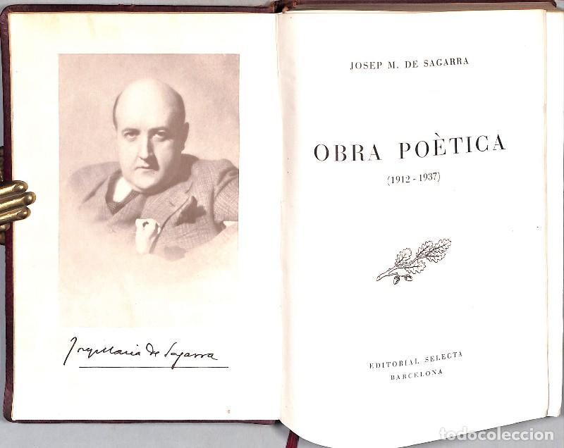 Libros de segunda mano: Obra Po&eacute;tica (1912-1937) - Josep M. de Sagarra - Editorial Selecta - Barcelona 1947, 1&ordf; ed.