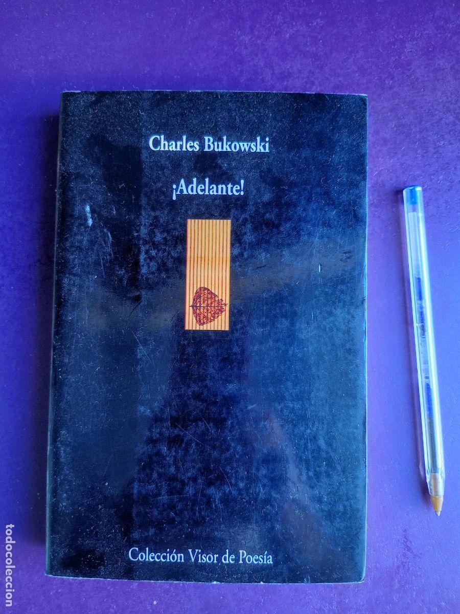 Libros de segunda mano: CHARLES BUKOWSKI - ADELANTE - VISOR DE POESIA 1a ed 2007 - TRADUCCION Y PROLOGO EDUARDO IRIARTE