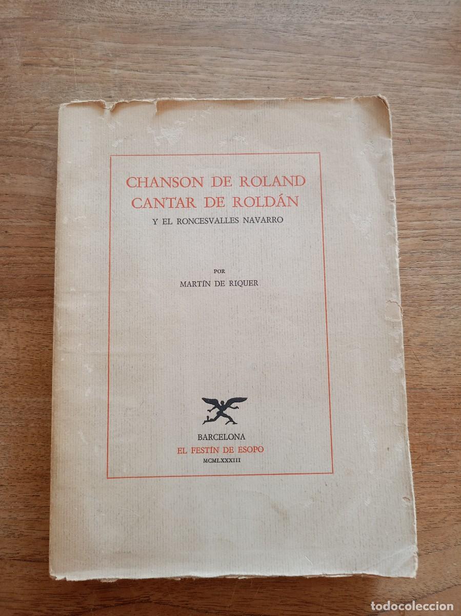 Libros de segunda mano: LA CHANSON DE ROLAND/EL CANTAR DE ROLD&Aacute;N Y EL RONCESVALLES NAVARRO - MART&Iacute; DE RIQUER