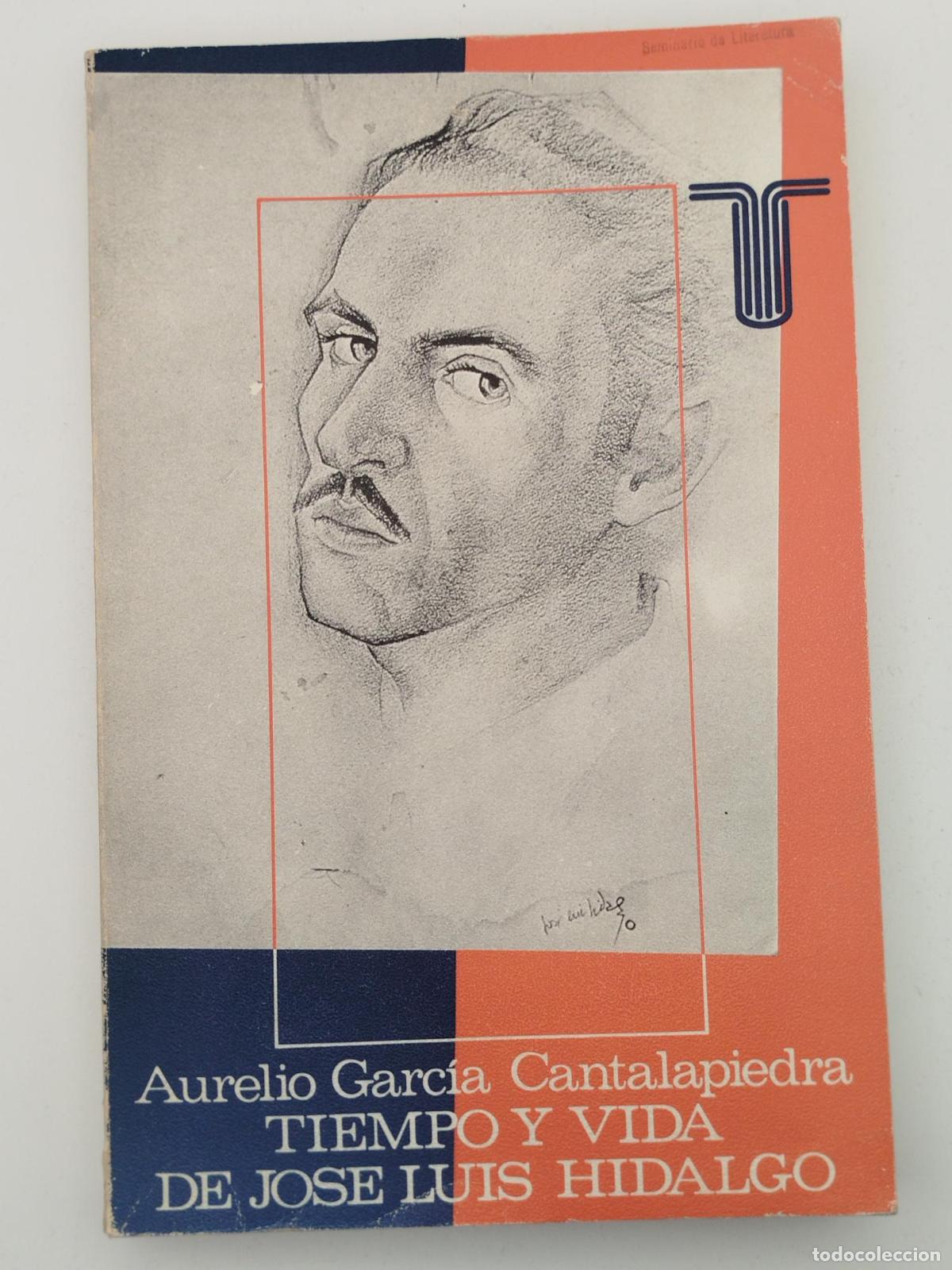 Libros de segunda mano: Tiempo y vida de Jos&eacute; Luis Hidalgo - Garc&iacute;a Cantalapiedra, Aurelio.