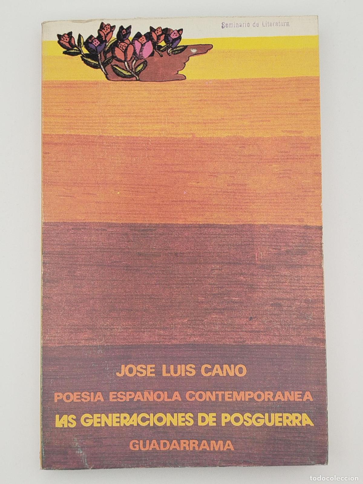 Libros de segunda mano: Poes&iacute;a espa&ntilde;ola contempor&aacute;nea. Las generaciones de posguerra - Cano, Jos&eacute; Luis.