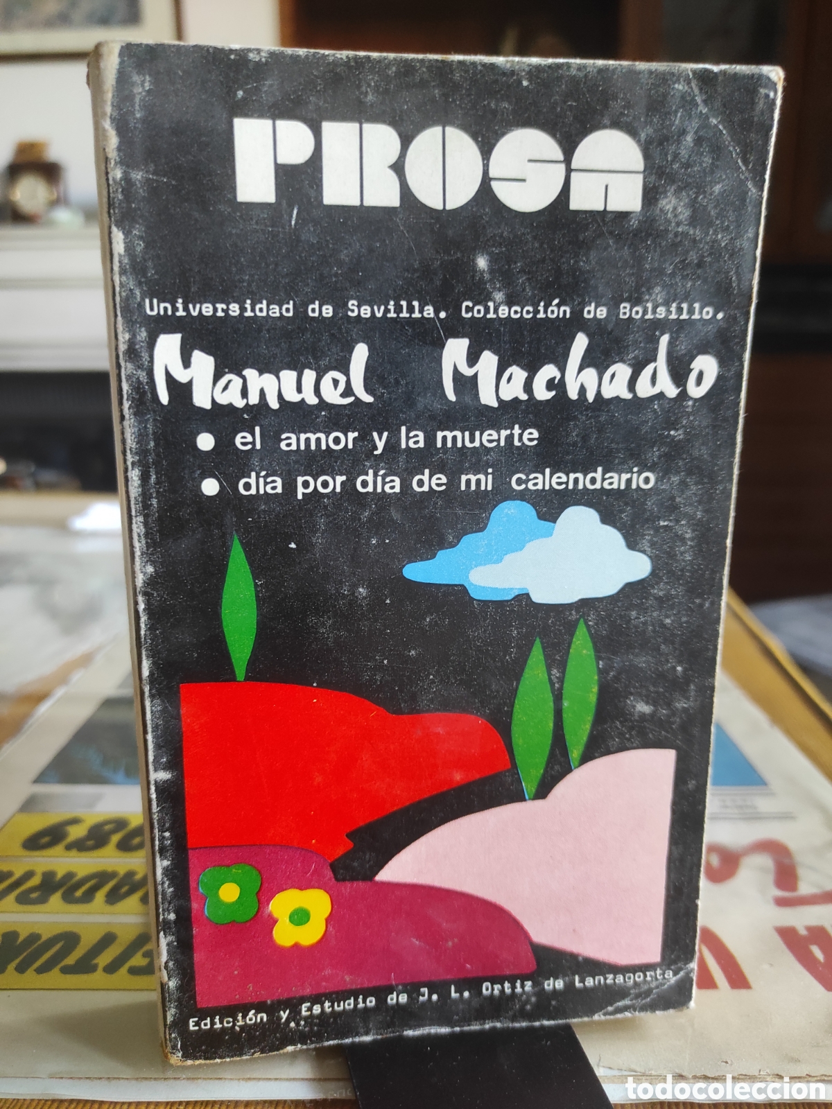 Libros de segunda mano: MANUEL MACHADO: - PROSA. EL AMOR Y LA MUERTE. D&Iacute;A POR D&Iacute;A DE MI CALENDARIO. (PEDIDO MINIMO 10&euro;)