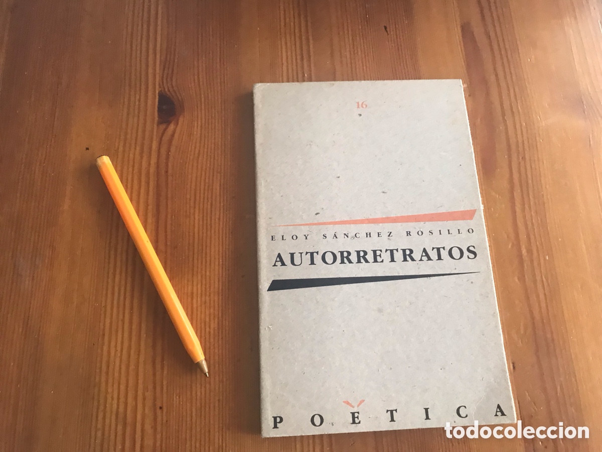 Libros de segunda mano: Autorretratos. Eloy S&aacute;nchez Rosillo. Ediciones Pen&iacute;nsula n&ordm; 62. Po&eacute;tica