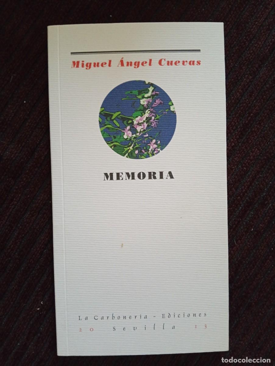 Libros de segunda mano: Miguel &Aacute;ngel Cuevas. Memoria. DEDICADO