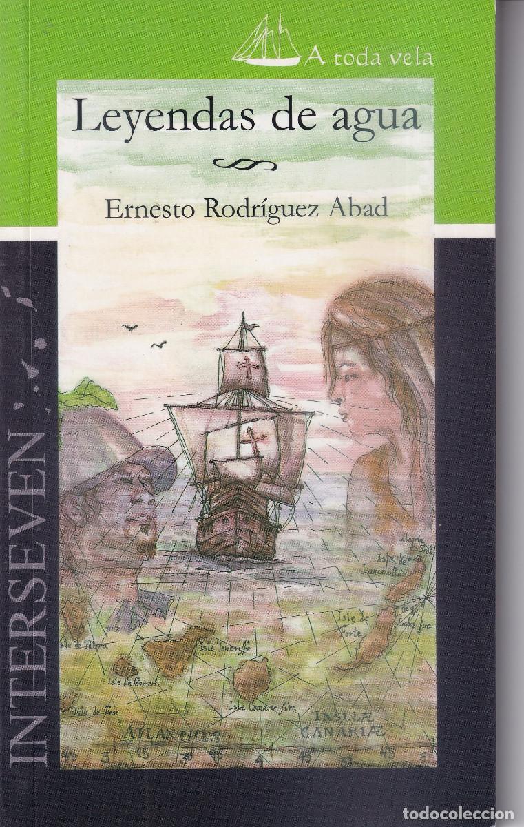 Libros de segunda mano: LEYENDAS DE AGUA - ERNESTO RODRIGUEZ ABAD