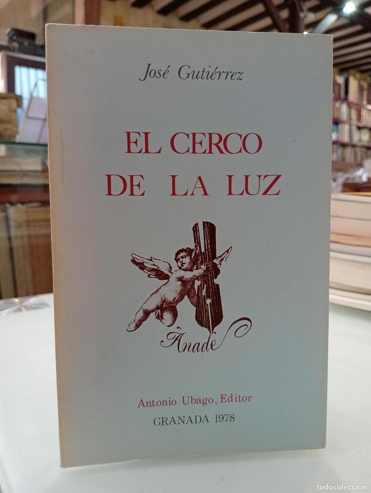 Libros de segunda mano: El cerco de la luz - Guti&eacute;rrez, Jos&eacute;.