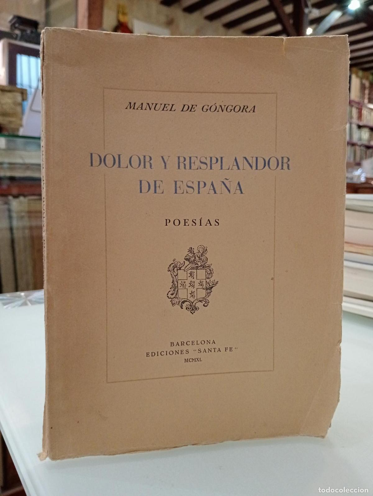 Libros de segunda mano: Dolor y resplandor de Espa&ntilde;a - de G&oacute;ngora, Manuel.