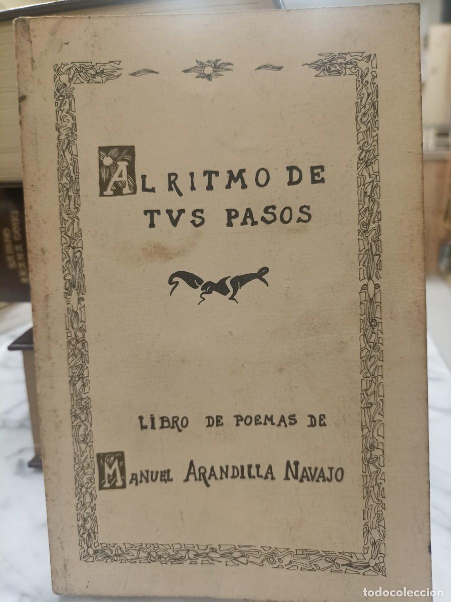Libros de segunda mano: AL RITMO DE TUS PASOS. LIBRO DE POEMAS. ARANDILLA NAVAJO. AUTOGRAFIADO