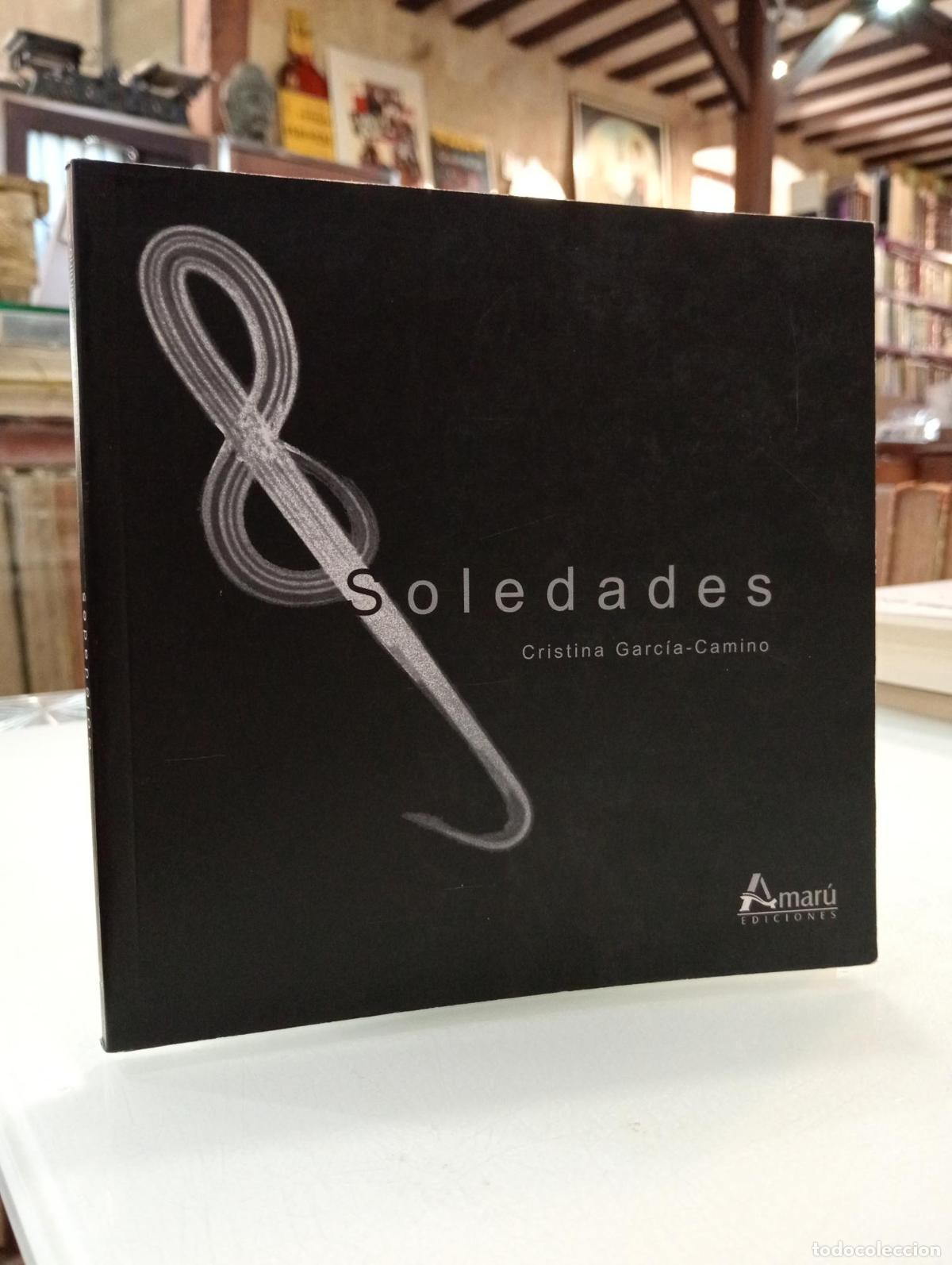 Libros de segunda mano: Soledades - Garc&iacute;a-Camino, Cristina.