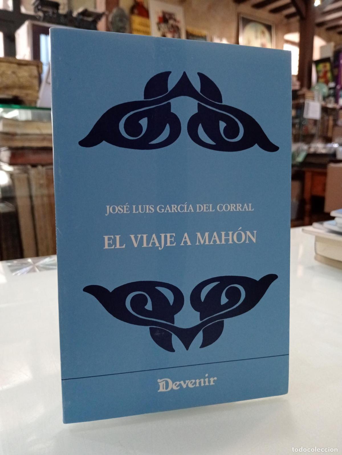 Libros de segunda mano: Viaje a Mah&oacute;n - Garc&iacute;a Del Corral, Jos&eacute; Luis.