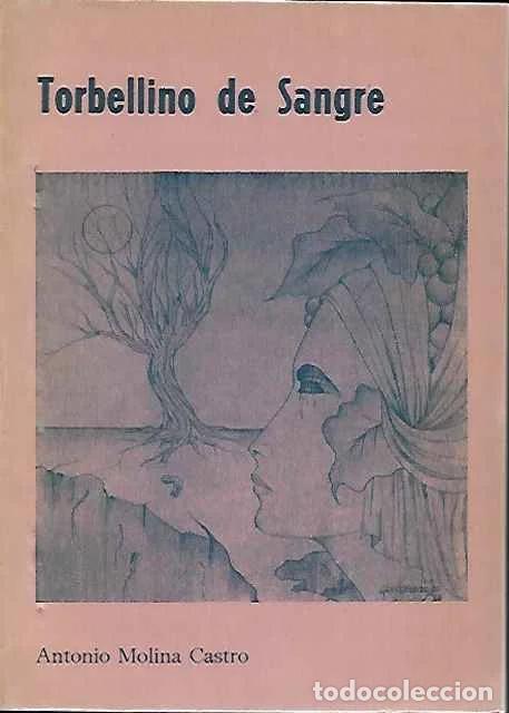 Libros de segunda mano: Poes&iacute;as: Torbellino de Sangre - Antonio Molina Castro