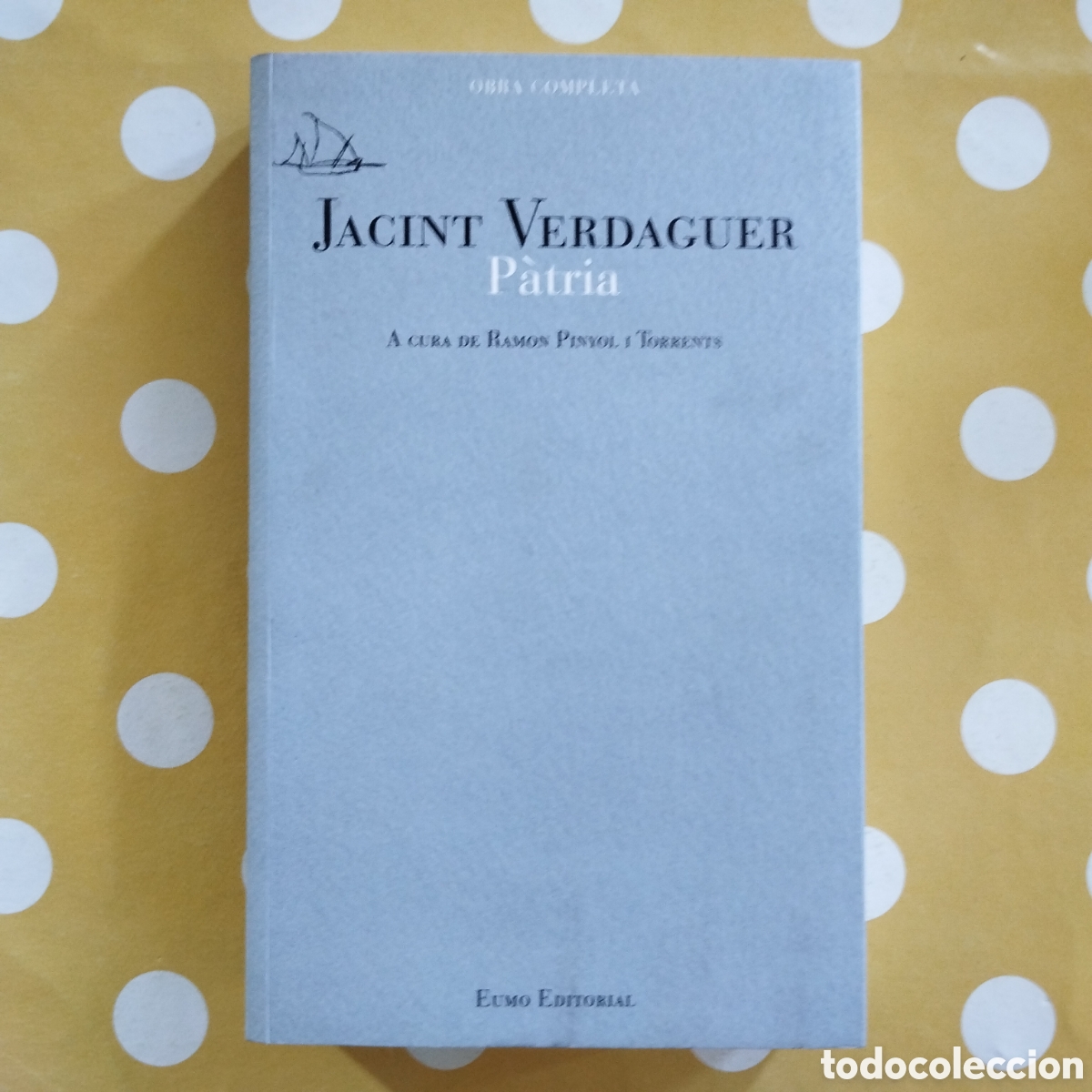 Libros de segunda mano: JACINT VERDAGUER P&Agrave;TRIA RAMON PINYOL OBRA COMPLETA 9 EUMO EDITORIAL