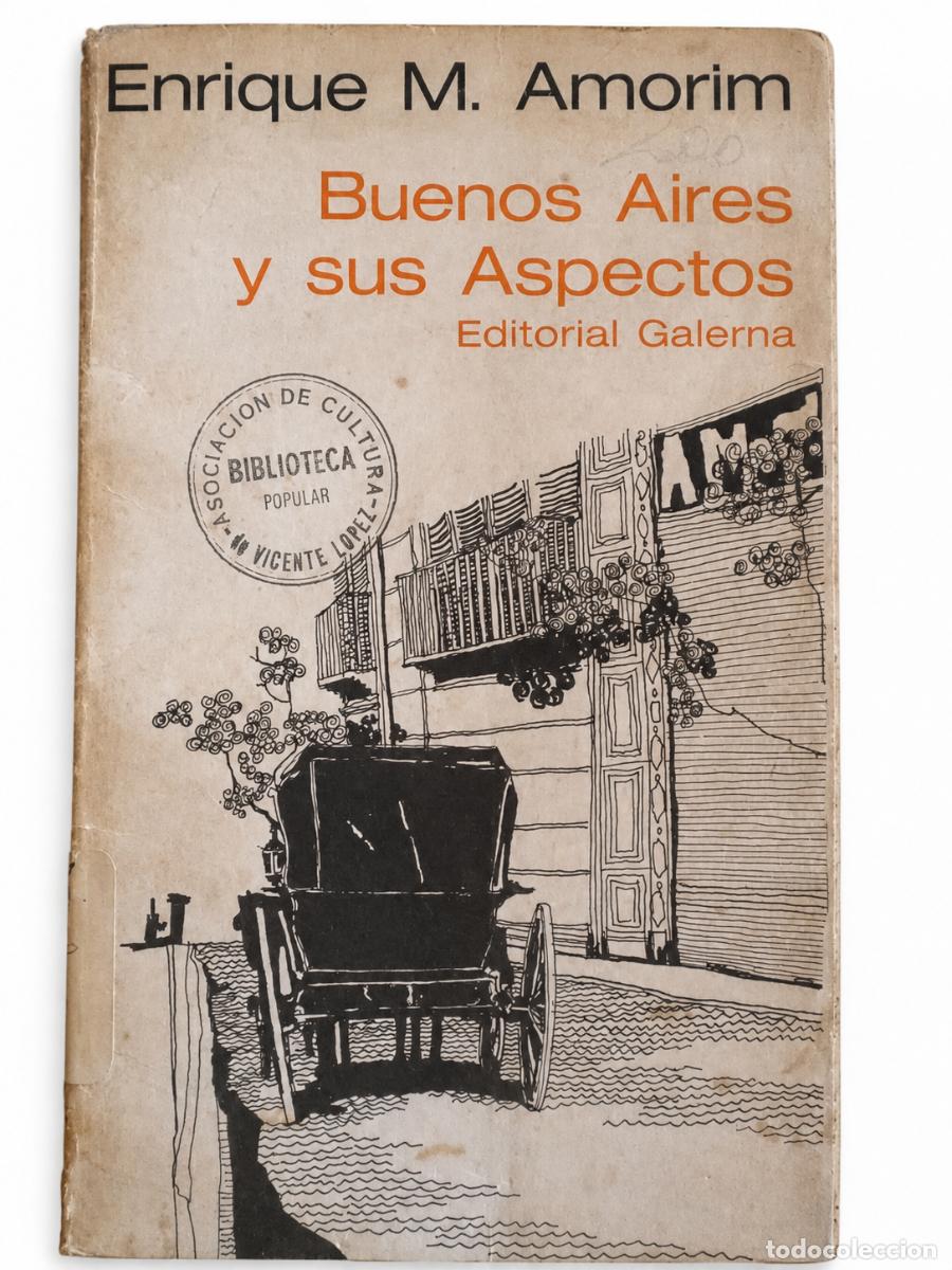 Libros de segunda mano: ENRIQUE M. AMORIM &ndash; BUENOS AIRES Y SUS ASPECTOS &ndash; GALERNA &ndash; 1967 LM