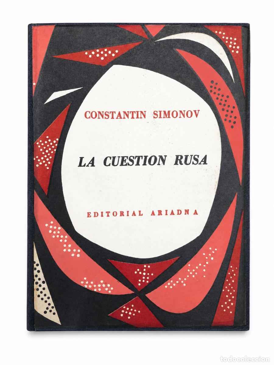 Libros de segunda mano: CONSTANTIN SIMONOV &ndash; LA CUESTI&Oacute;N RUSA &ndash; ARIADNA &ndash; 1957 LM