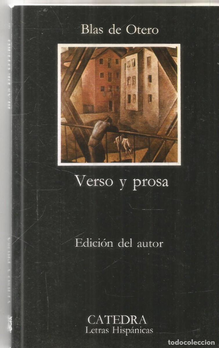 Libros de segunda mano: BLAS DE OTERO. VERSO Y PROSA. CATEDRA
