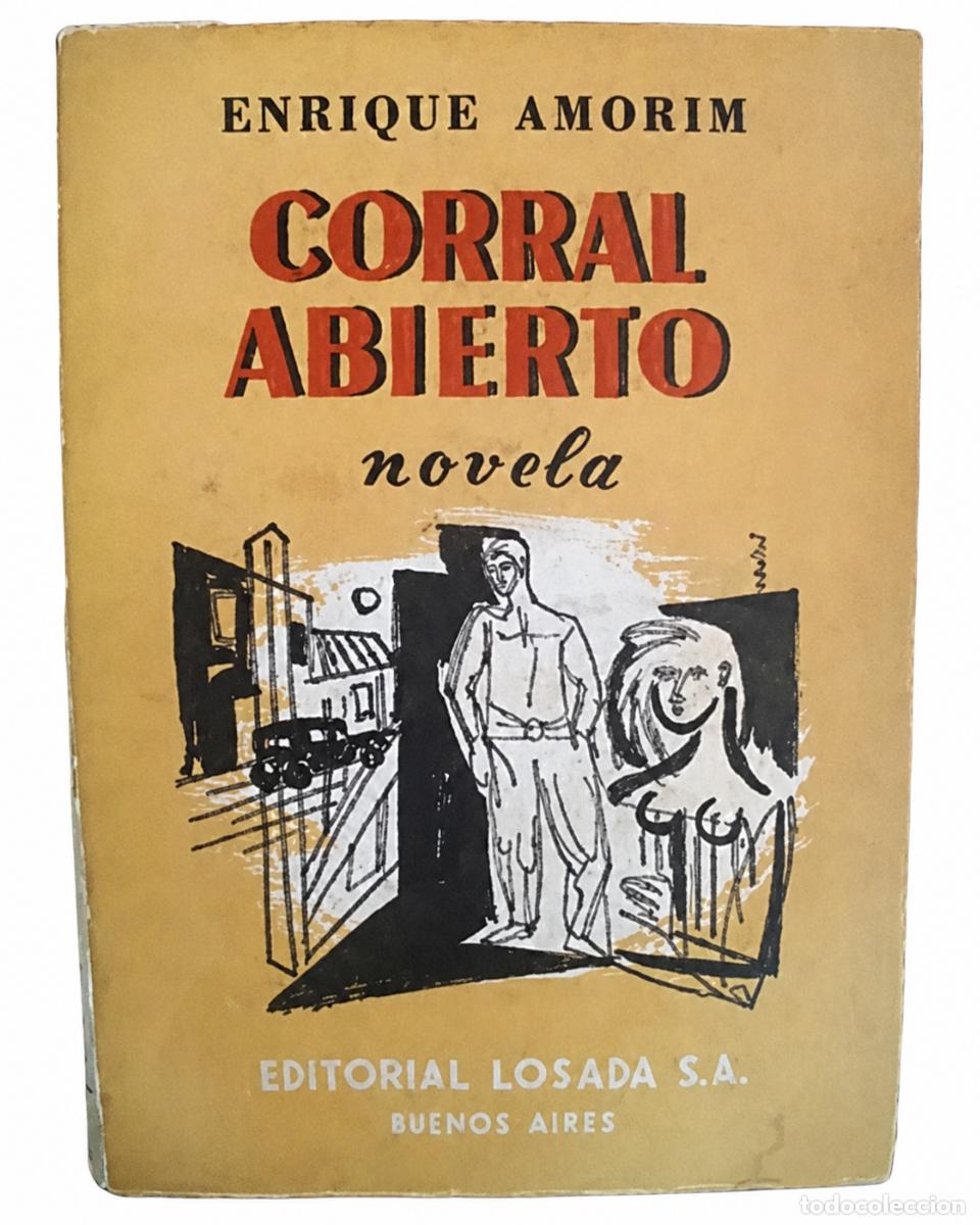 Libros de segunda mano: ENRIQUE AMORIM &ndash; CORRAL ABIERTO &ndash; LOSADA &ndash; 1956 LM