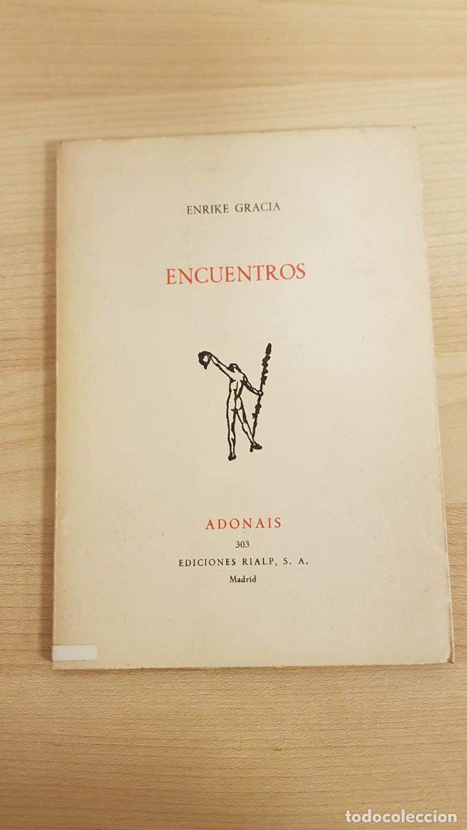 Libros de segunda mano: Encuentros Adonais Enrike Gracia Ediciones Rialp FIRMADO POR EL AUTOR