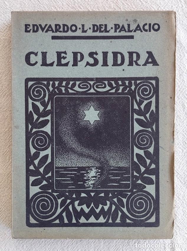 Libri di seconda mano: Clepsidra. - PALACIO, Edvardo [Eduardo] L. del.-