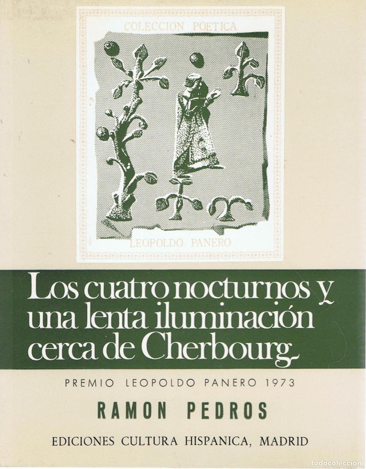 Livres d'occasion: Los cuatro nocturnos y una lenta iluminaci&oacute;n cerca de Cherbourg. - PEDR&Oacute;S, Ram&oacute;n.-