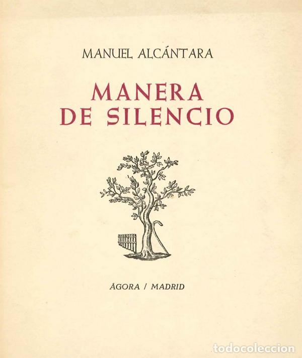 Livres d'occasion: Manera de silencio. - ALC&Aacute;NTARA, Manuel.-