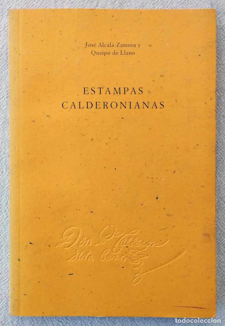 Livres d'occasion: Estampas calderonianas. - ALCAL&Aacute;-ZAMORA Y QUEIPO DE LLANO, Jos&eacute;.-
