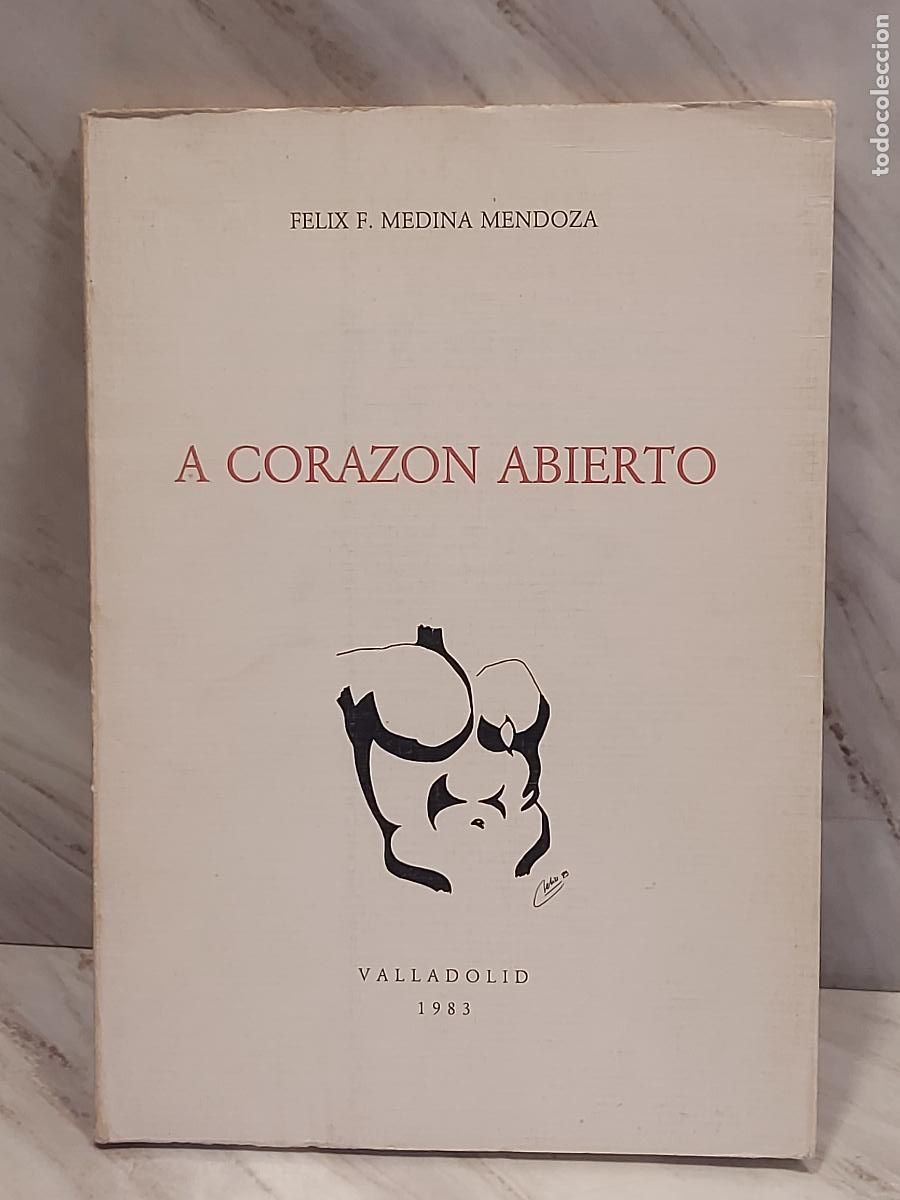 Libros de segunda mano: F&Eacute;LIX F. MEDINA MENDOZA | A CORAZ&Oacute;N ABIERTO | FIRMADO Y DEDICADO | POES&Iacute;A 1983