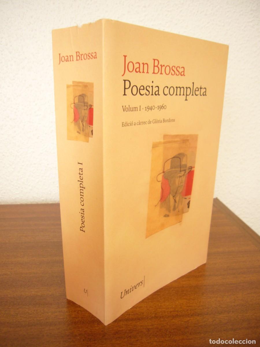 Libros de segunda mano: JOAN BROSSA: POESIA COMPLETA, VOLUM I: 1940-1960 (UNIVERS, 2021) PRIMERA EDICI&Oacute;
