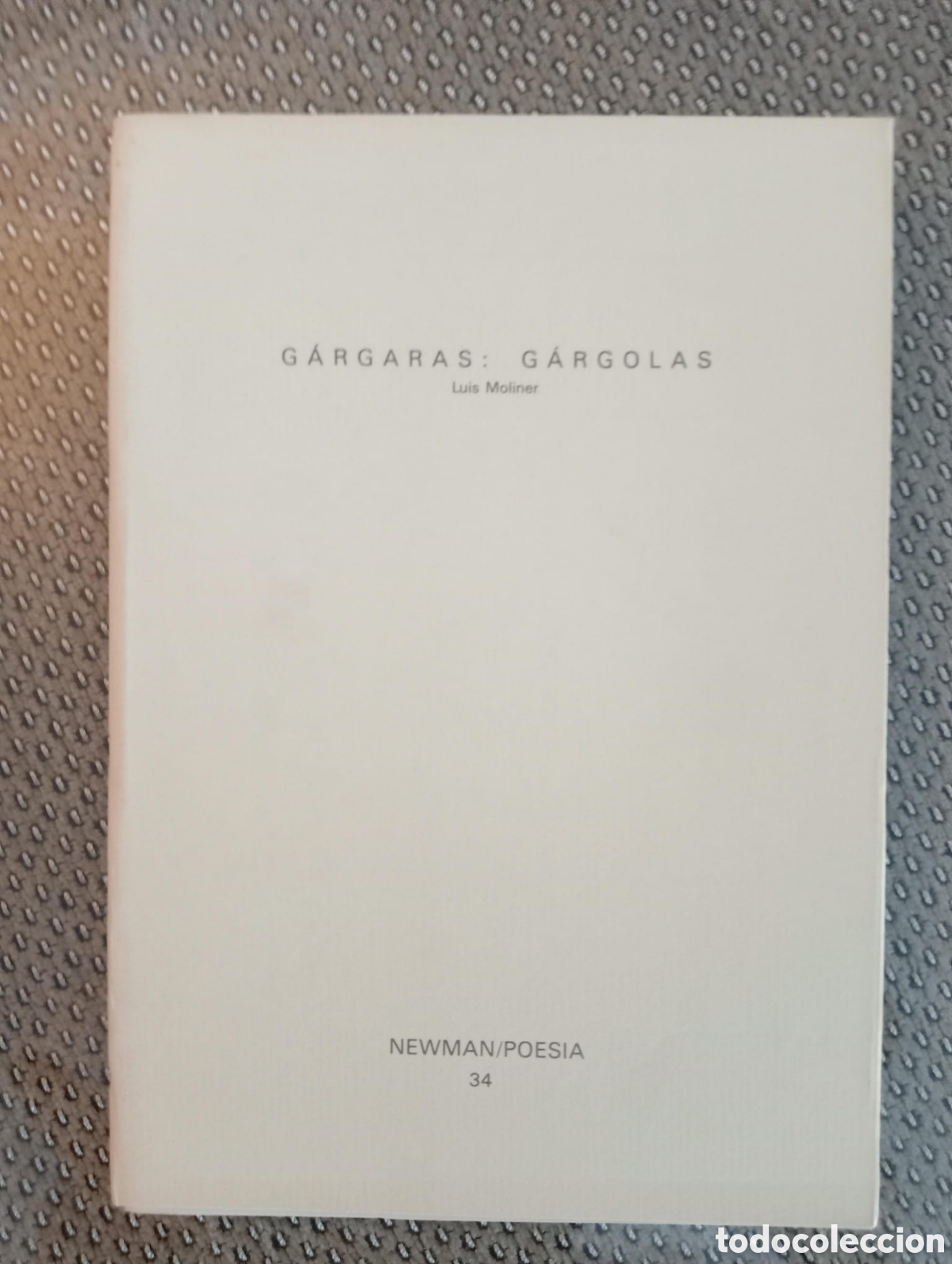 Libros de segunda mano: G&aacute;rgaras: G&aacute;rgolas / Luis Moliner. Col. NEWMAN / POESIA n&ordm; 34