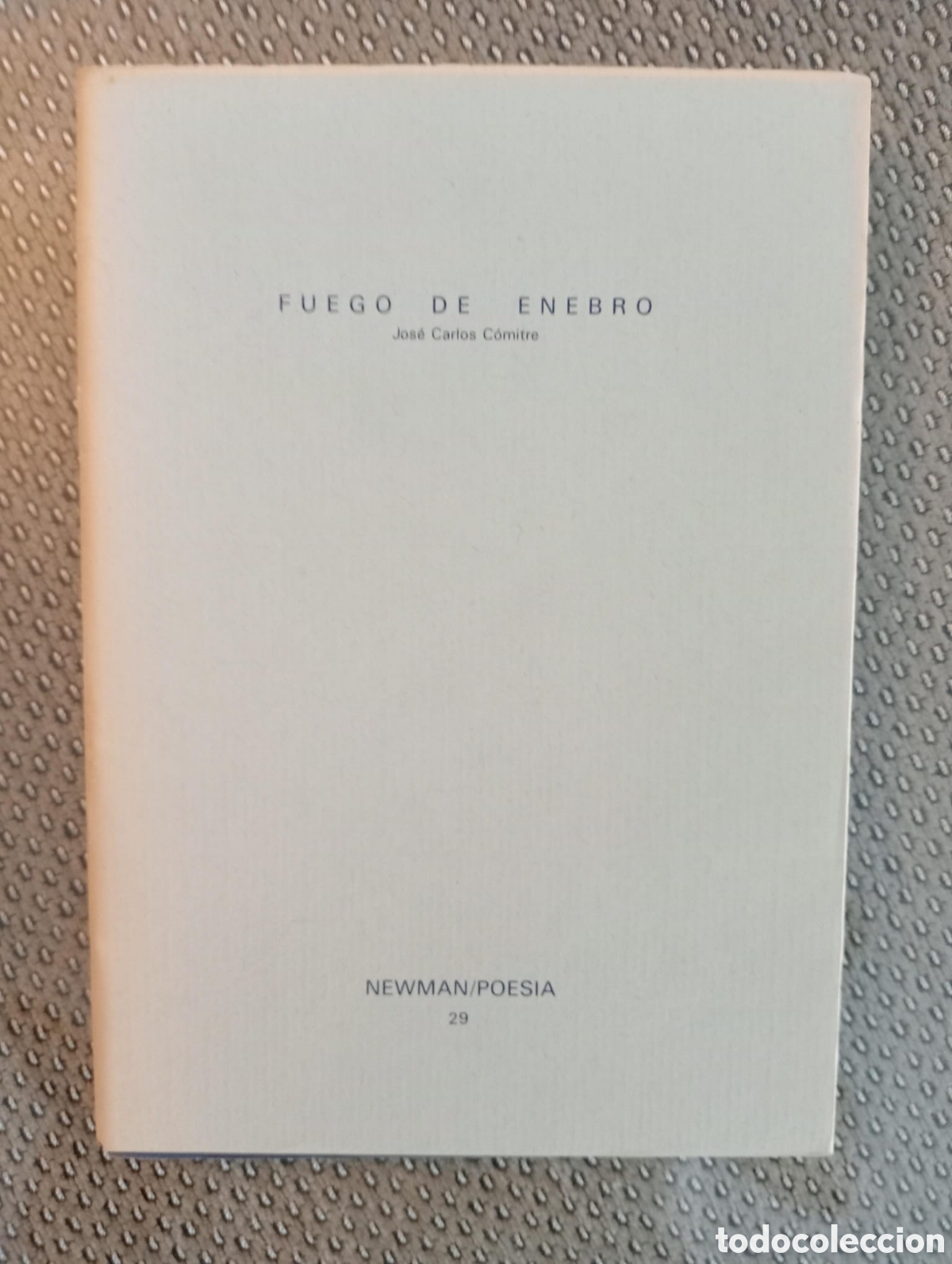 Libros de segunda mano: Fuego de enebro / Jos&eacute; Carlos C&oacute;mitre. Col. NEWMAN / POESIA n&ordm; 29
