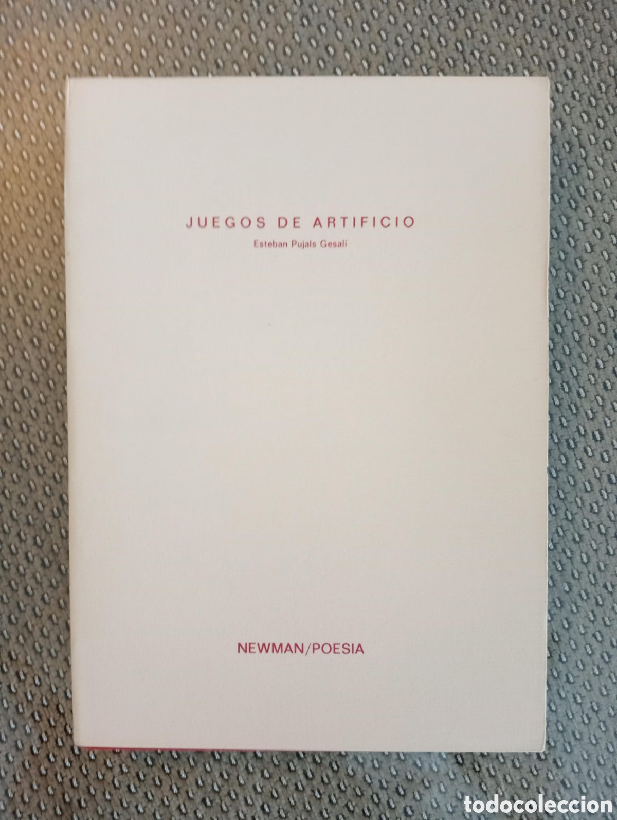 Libros de segunda mano: Fuego de artificio / Esteban Pujals Gelasi. Col. NEWMAN / POESIA n&ordm; 6