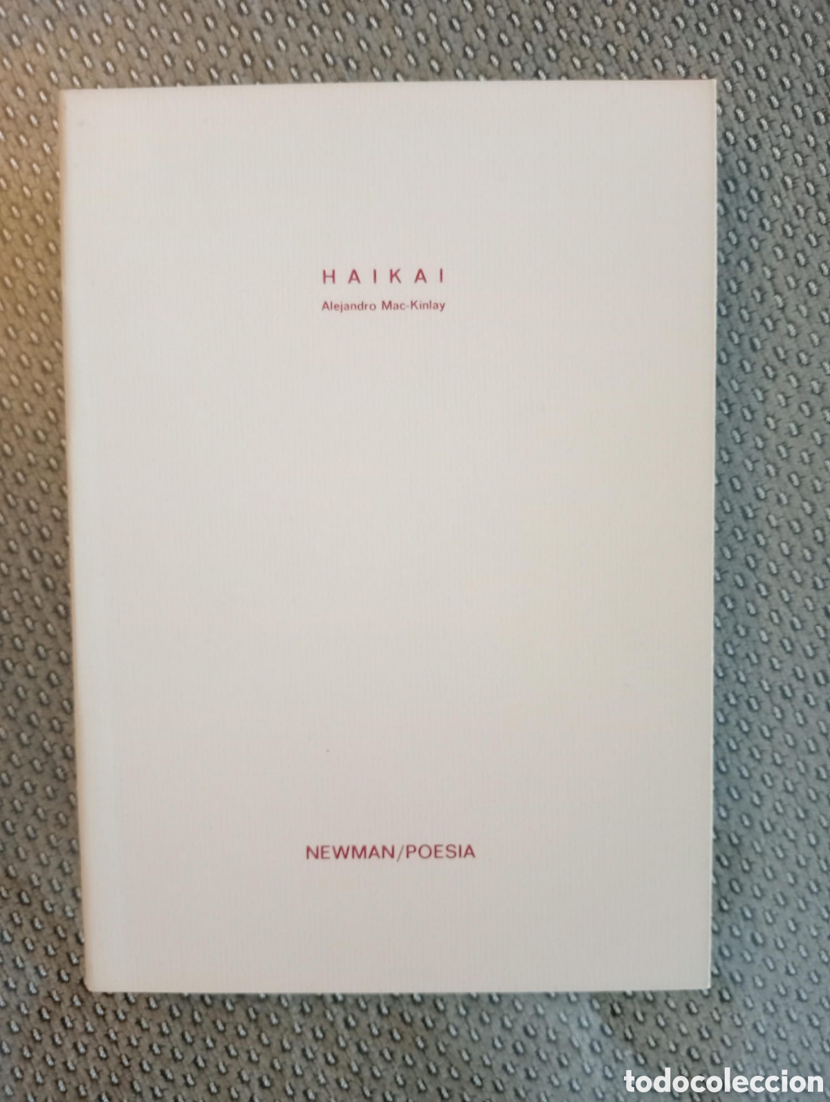 Libros de segunda mano: Haiki / Alejandro Mac- Kinley. Col. NEWMAN / POESIA n&ordm; 9