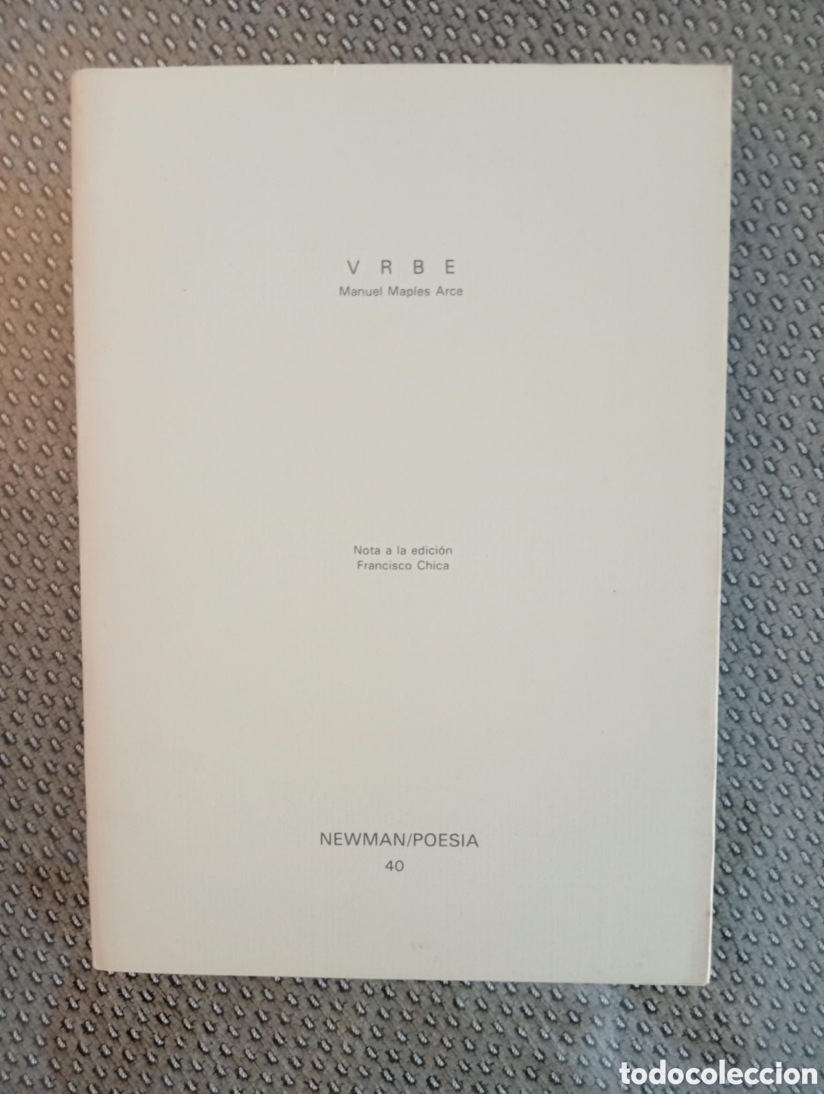 Libros de segunda mano: VRBE / Manuel Maples Arce. Col. NEWMAN / POESIA n&ordm; 40
