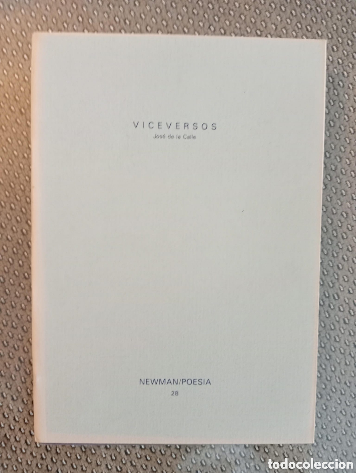 Libros de segunda mano: Viceverso / Jos&eacute; de la Calle. Col. NEWMAN / POESIA n&ordm; 28