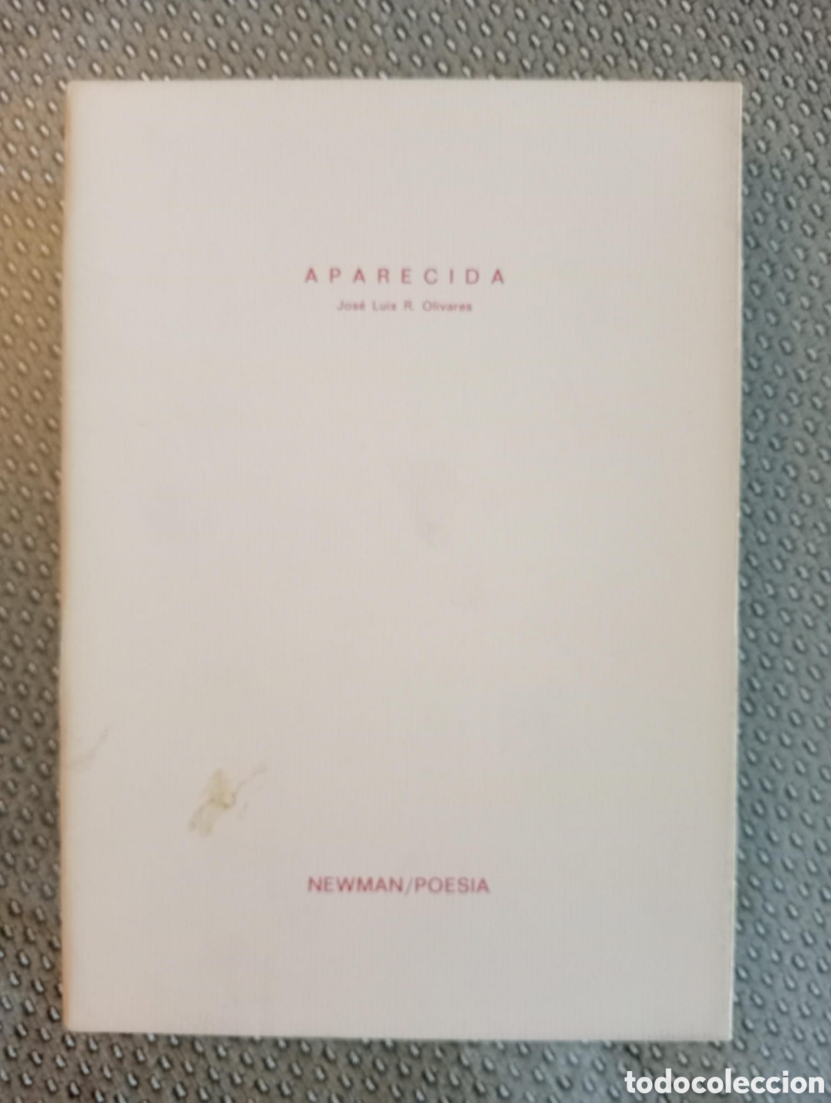 Libros de segunda mano: Aparecida / Jos&eacute; Luis R Olivares. Col. NEWMAN / POESIA n&ordm; 13