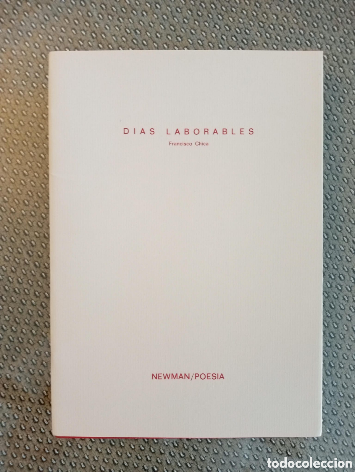 Libros de segunda mano: D&iacute;as laborables / Paco Chica. Col. NEWMAN / POESIA n&ordm;2
