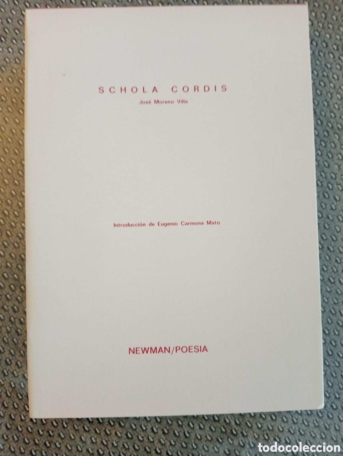 Libros de segunda mano: Schola cordis / Jos&eacute; Moreno Villa. Col. NEWMAN / POESIA n&ordm;4