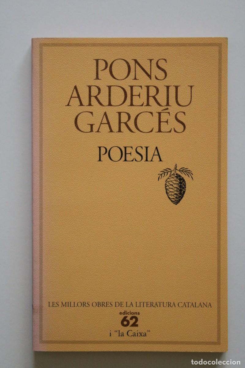 Libros de segunda mano: Josep Sebasti&agrave; Pons Clementina Arderiu Tom&agrave;s Garc&eacute;s Poesia Edicions 62 les millors obres 112