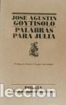 Libros de segunda mano: Palabras para Julia. - Goytisolo, Jos&eacute; Agust&iacute;n.