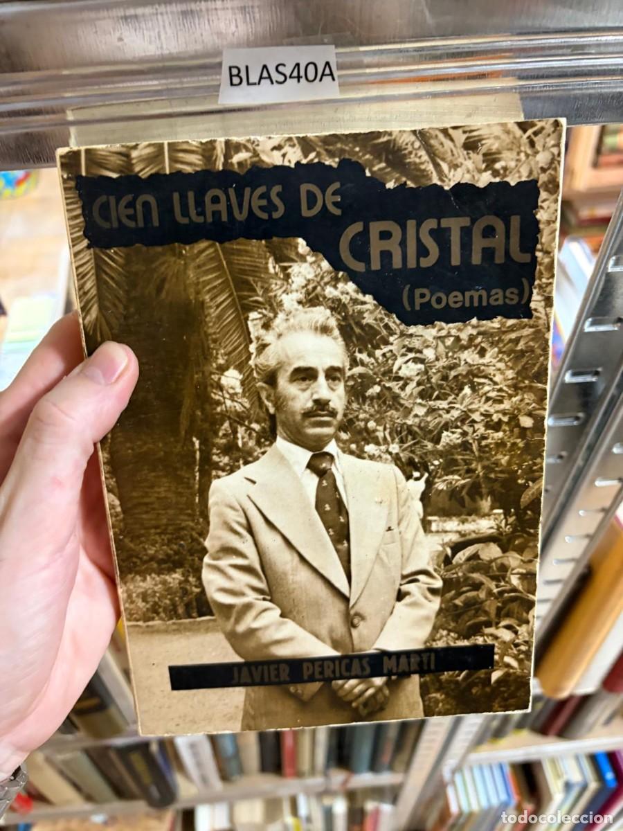 Libros de segunda mano: BLAS40A Javier Peric&aacute;s Mart&iacute;, Cien llaves de cristal (Poemas).