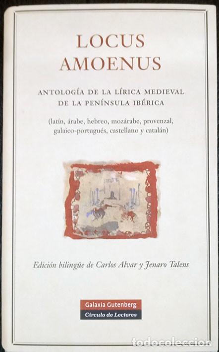 Livres d'occasion: Locus amoenus. Antolog&iacute;a de la l&iacute;rica medieval de la Pen&iacute;nsula Ib&eacute;rica (Lat&iacute;n, &aacute;rabe, hebreo, moz&aacute;ra