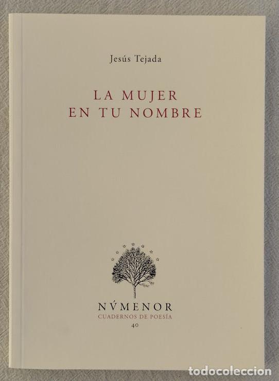Livres d'occasion: La mujer en tu nombre. - TEJADA, Jes&uacute;s.-