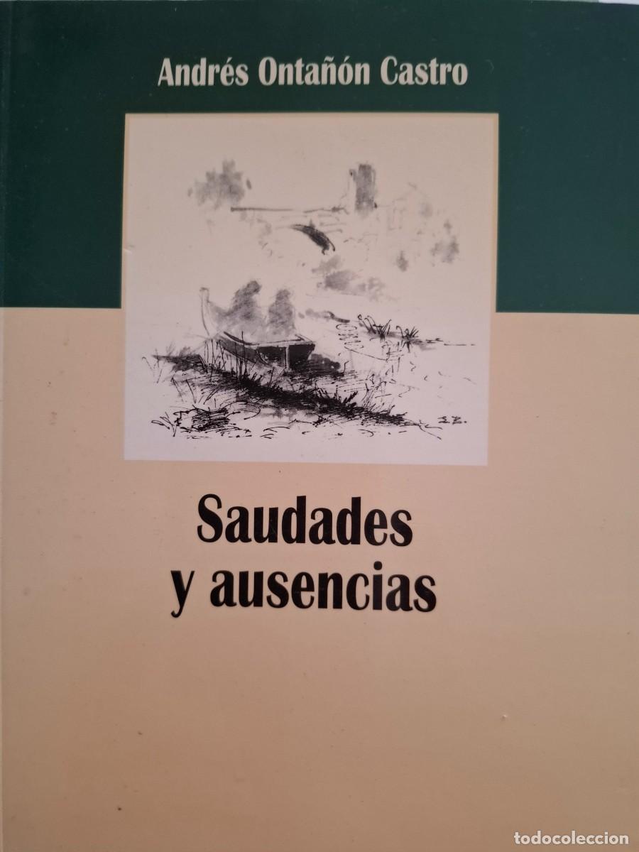 Libros de segunda mano: saudades y ausencias Andr&eacute;s Onta&ntilde;&oacute;n Castro